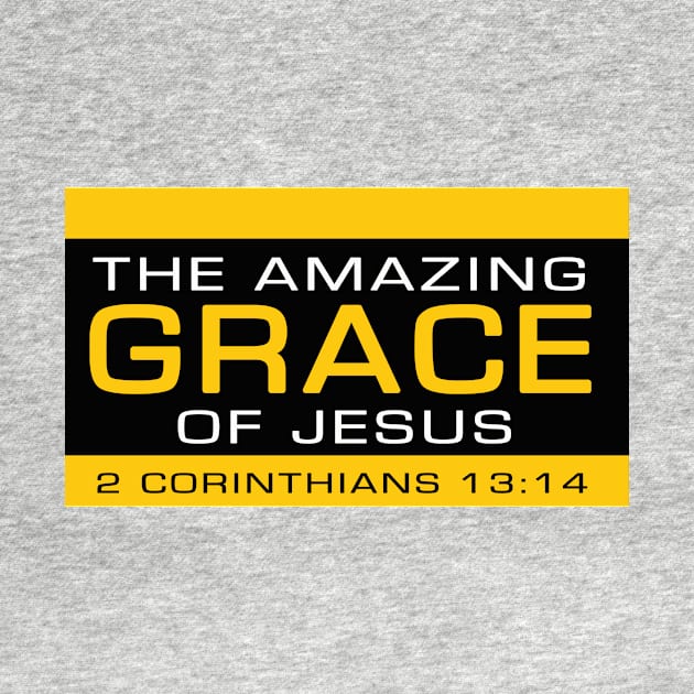 The Amazing Grace of Jesus (from 2 Corinthians 13:14) funny meme white and yellow text by Selah Shop